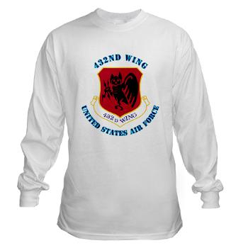432W - A01 - 03 - 432nd Wing with Text - Long Sleeve T-Shirt